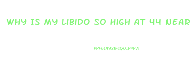 Why Is My Libido So High At 44 Near Ovulation