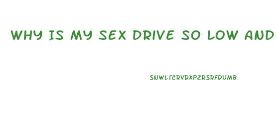 Why Is My Sex Drive So Low And Im Only 20 Male