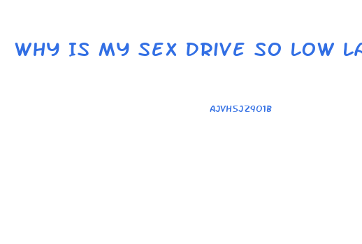 Why Is My Sex Drive So Low Lately