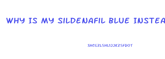 Why Is My Sildenafil Blue Instead Of White