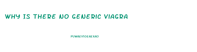 Why Is There No Generic Viagra