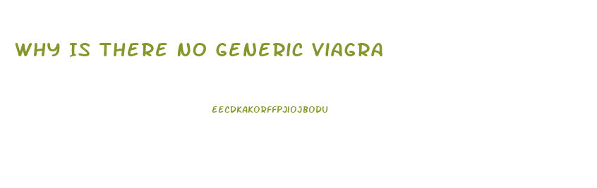 Why Is There No Generic Viagra