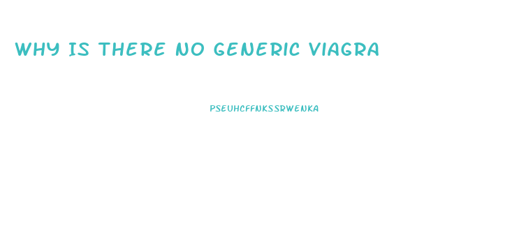 Why Is There No Generic Viagra