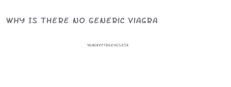 Why Is There No Generic Viagra