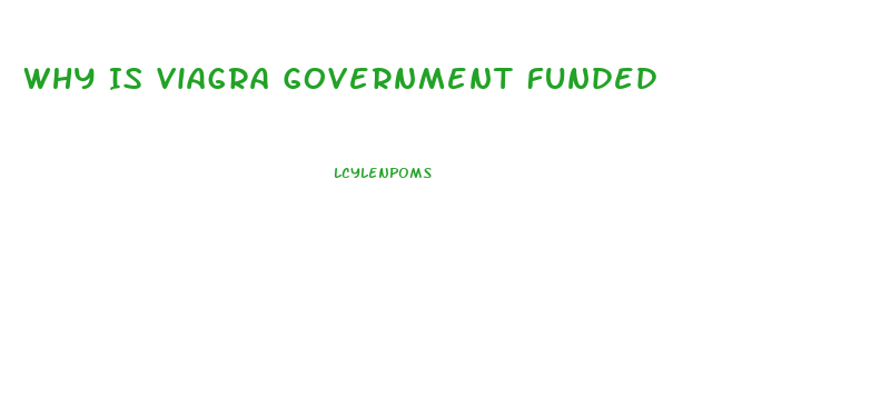 Why Is Viagra Government Funded