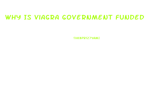 Why Is Viagra Government Funded