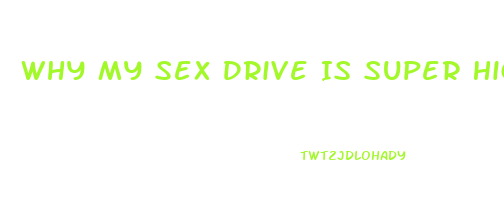 Why My Sex Drive Is Super High Im A Virgin I Cant Atop Thinking About It