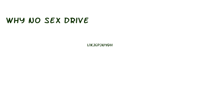 Why No Sex Drive