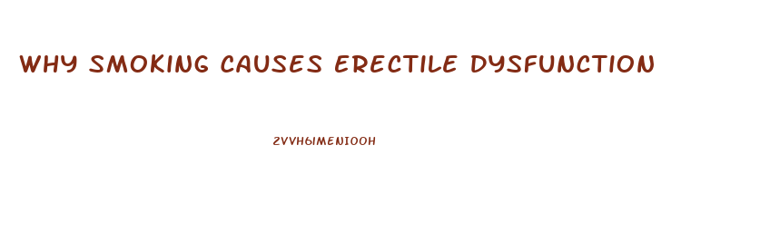 Why Smoking Causes Erectile Dysfunction