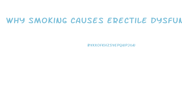 Why Smoking Causes Erectile Dysfunction