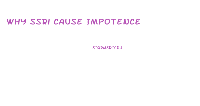 Why Ssri Cause Impotence