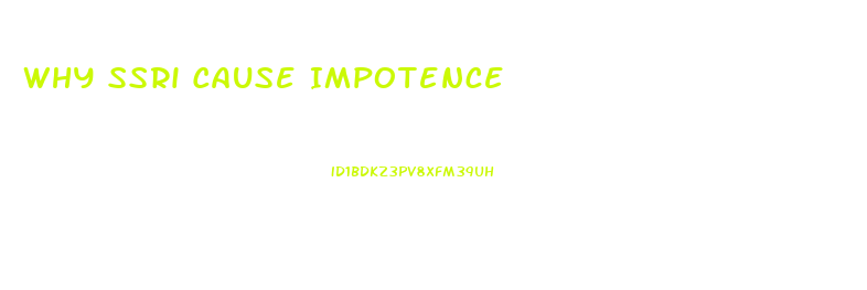 Why Ssri Cause Impotence