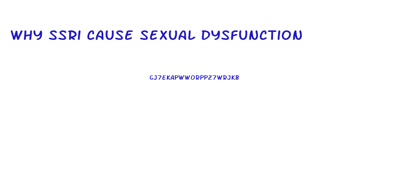 Why Ssri Cause Sexual Dysfunction