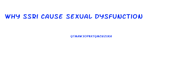 Why Ssri Cause Sexual Dysfunction