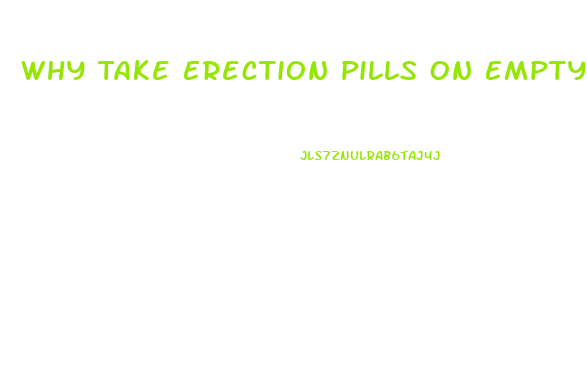 Why Take Erection Pills On Empty Stomach