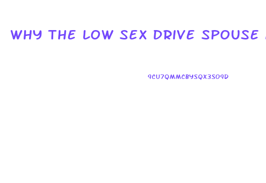 Why The Low Sex Drive Spouse Always Loses Out