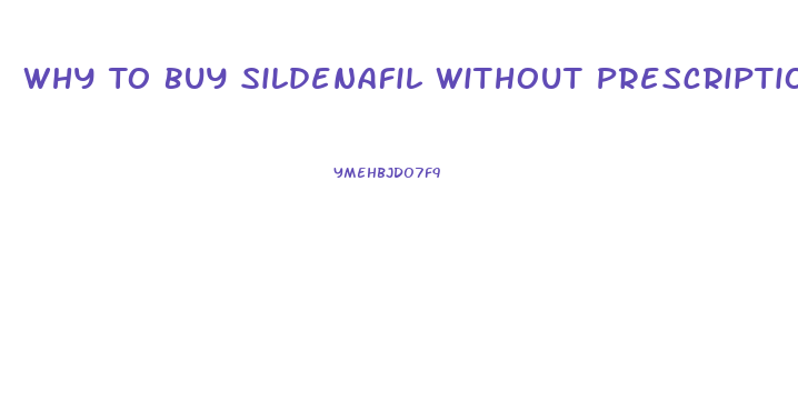 Why To Buy Sildenafil Without Prescription For Women