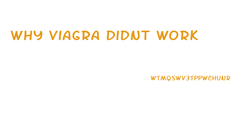 Why Viagra Didnt Work