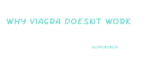 Why Viagra Doesnt Work