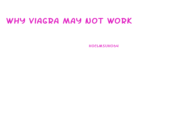 Why Viagra May Not Work