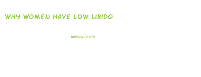 Why Women Have Low Libido