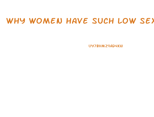 Why Women Have Such Low Sex Drive