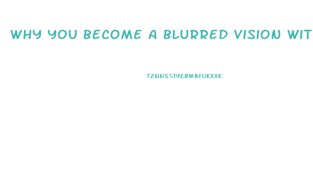 Why You Become A Blurred Vision With Sildenafil