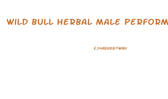 Wild Bull Herbal Male Performance Enhancement Pills