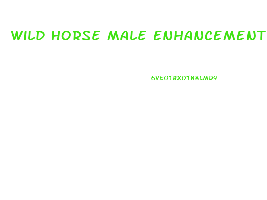 Wild Horse Male Enhancement Pills Fda