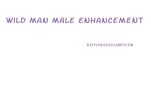 Wild Man Male Enhancement