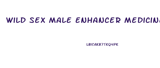 Wild Sex Male Enhancer Medicine