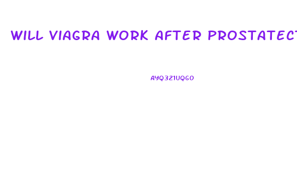 Will Viagra Work After Prostatectomy