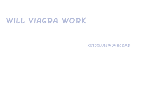 Will Viagra Work