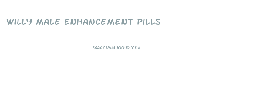 Willy Male Enhancement Pills