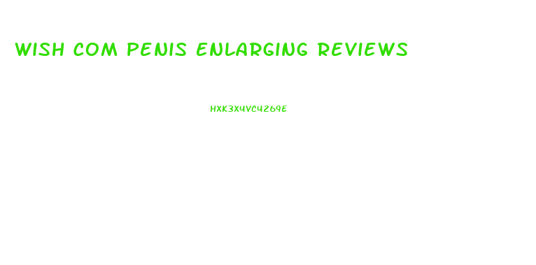 Wish Com Penis Enlarging Reviews