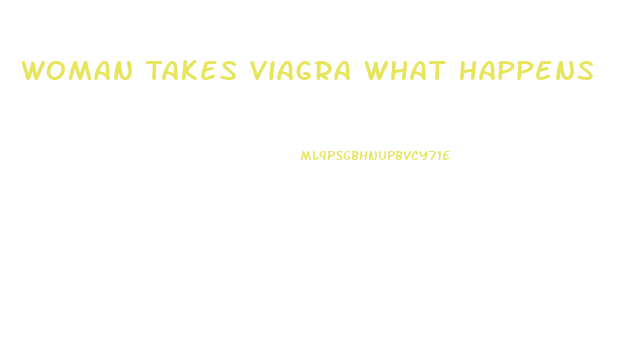 Woman Takes Viagra What Happens
