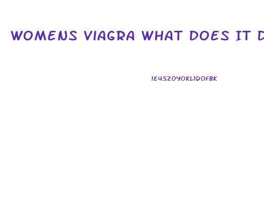 Womens Viagra What Does It Do