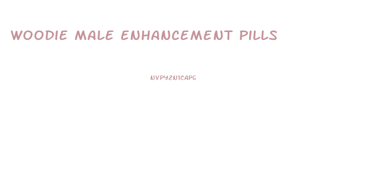Woodie Male Enhancement Pills