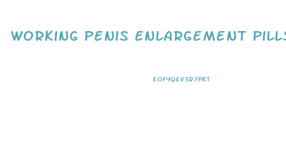 Working Penis Enlargement Pills