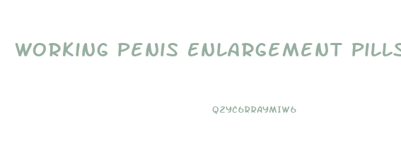 Working Penis Enlargement Pills