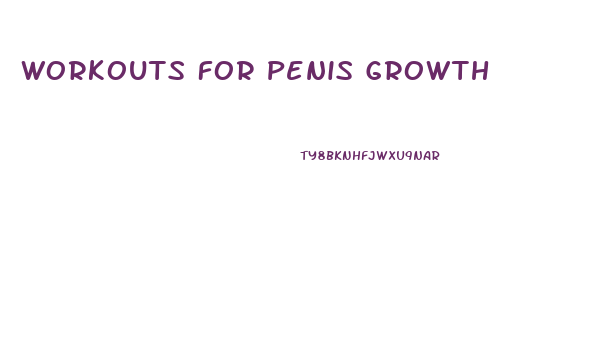 Workouts For Penis Growth