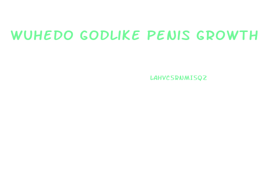 Wuhedo Godlike Penis Growth