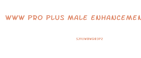 Www Pro Plus Male Enhancement