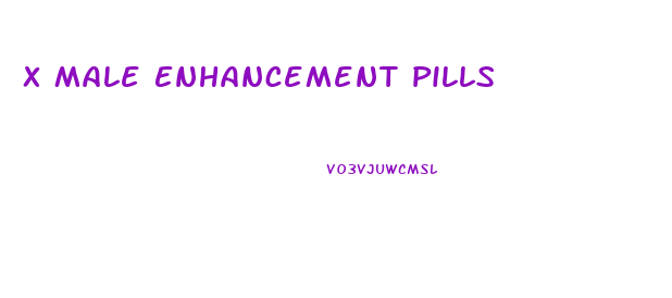 X Male Enhancement Pills