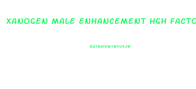 Xanogen Male Enhancement Hgh Factor