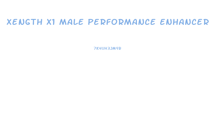 Xength X1 Male Performance Enhancer Reviews