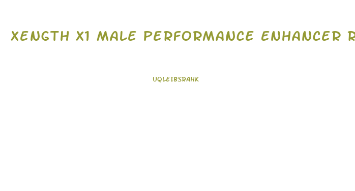 Xength X1 Male Performance Enhancer Reviews
