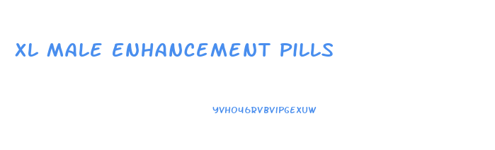 Xl Male Enhancement Pills