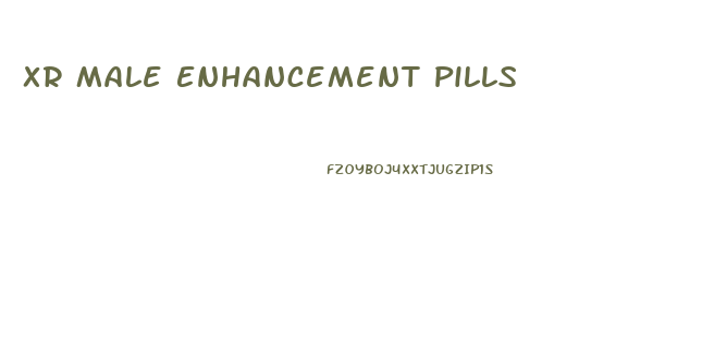 Xr Male Enhancement Pills