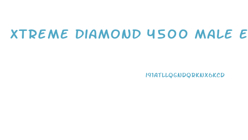 Xtreme Diamond 4500 Male Enhancement Reviews